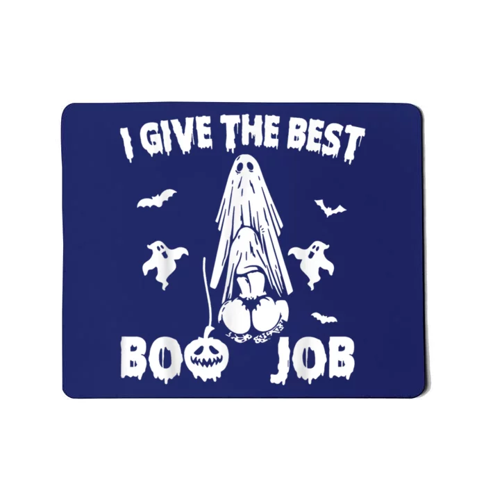 I Give The Best Boo Job Funny Mousepad