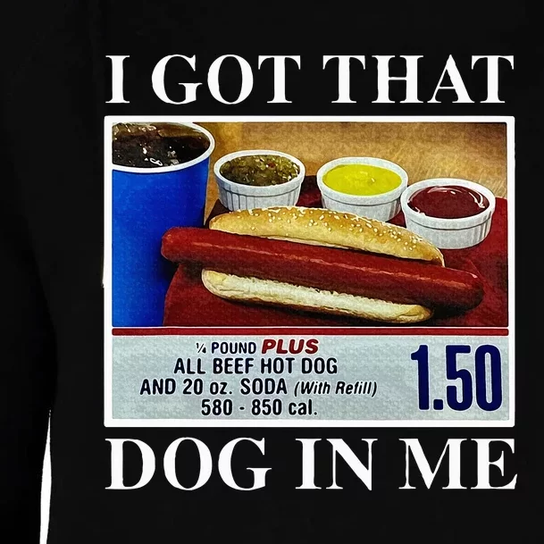 I Got That Dog In Me Funny Hot Dogs Combo Womens Funnel Neck Pullover Hood