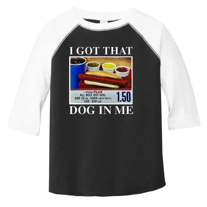 I Got That Dog In Me Funny Hot Dogs Combo Toddler Fine Jersey T-Shirt