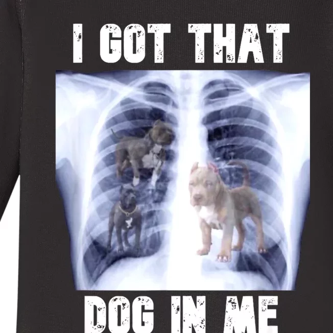 I Got That Dog In Me Xray Meme Baby Long Sleeve Bodysuit