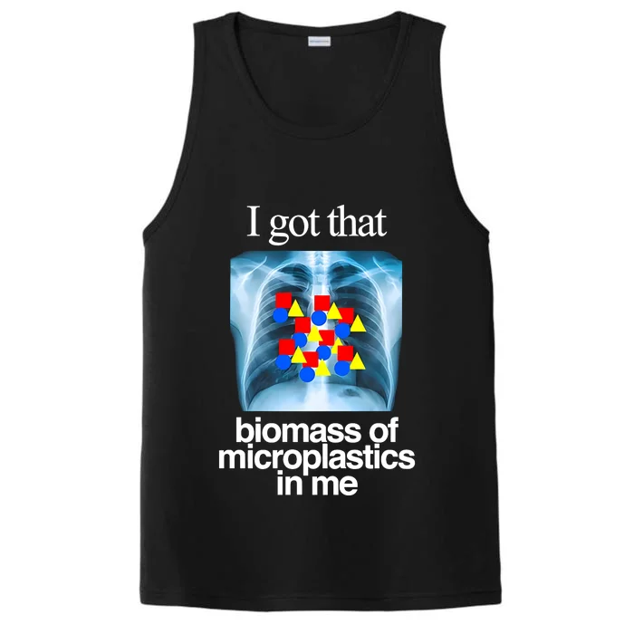 I Got That Biomass Of Microplastics In Me Performance Tank