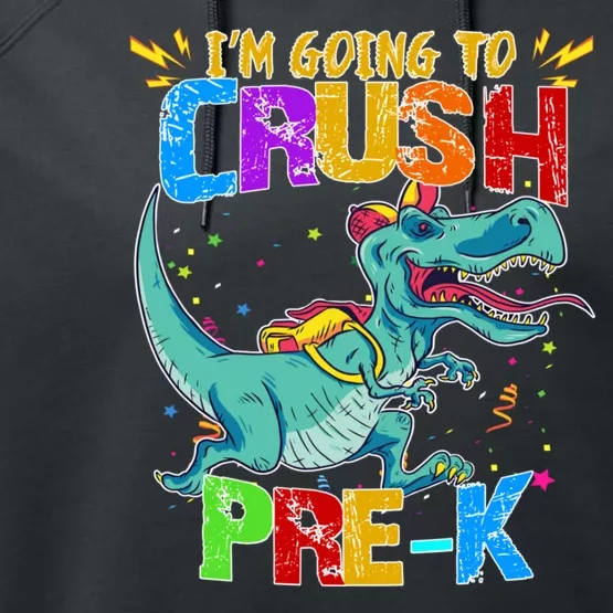 Im Going To Crush Pre K Dino Back To School Performance Fleece Hoodie