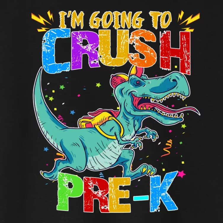 Im Going To Crush Pre K Dino Back To School Women's Crop Top Tee