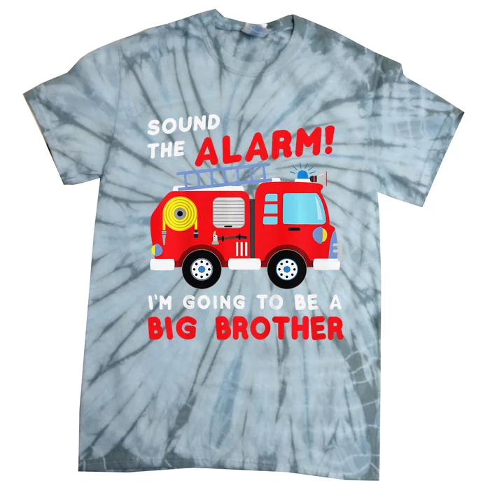 Im Going To Be A Big Brother Firetruck Baby Reveal Tie-Dye T-Shirt