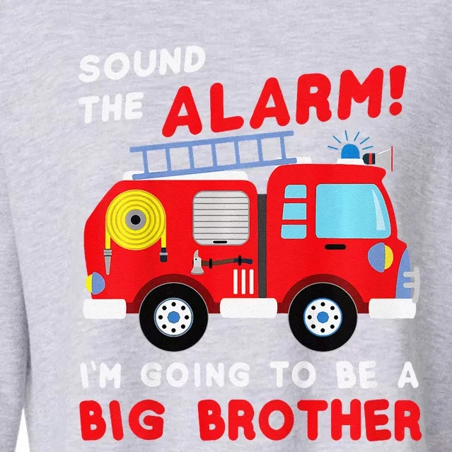 Im Going To Be A Big Brother Firetruck Baby Reveal Cropped Pullover Crew