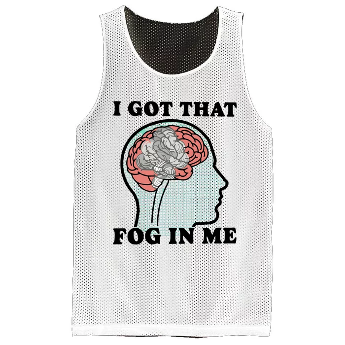 I Got That Fog In Me Mesh Reversible Basketball Jersey Tank