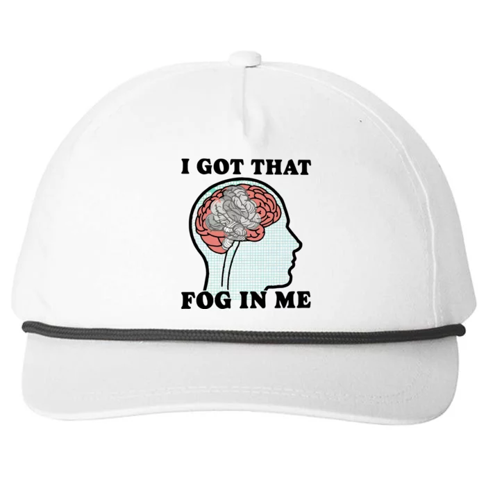 I Got That Fog In Me Snapback Five-Panel Rope Hat