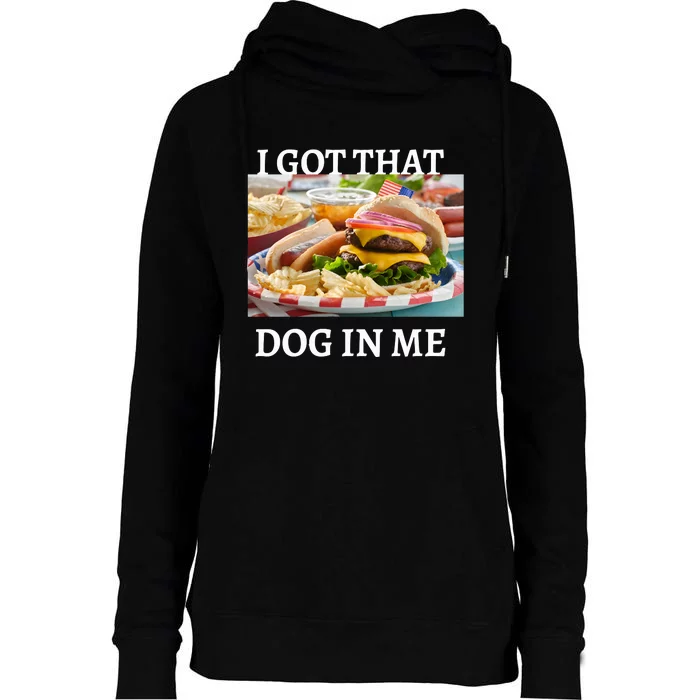 I Got That Dog In Me Keep 150 Dank Womens Funnel Neck Pullover Hood