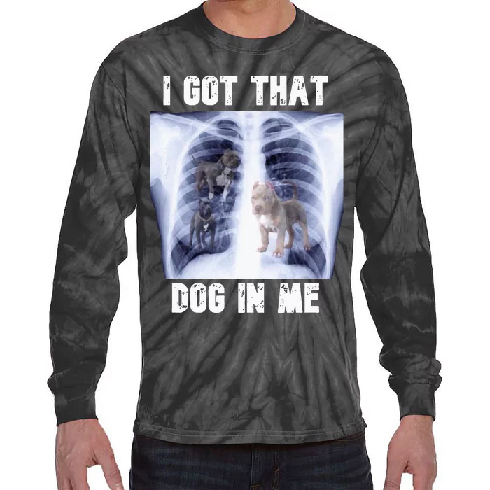 I Got That Dog In Me Xray Meme Tie-Dye Long Sleeve Shirt