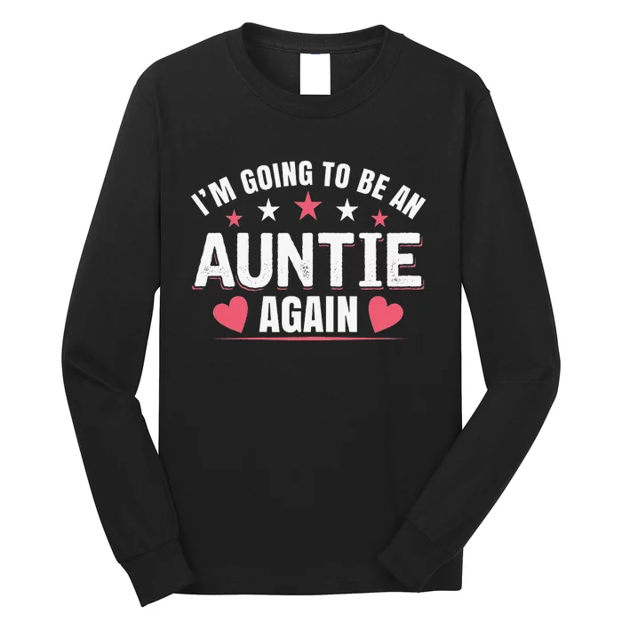 I'm Going To Be An Auntie Again gift for Auntie Long Sleeve Shirt