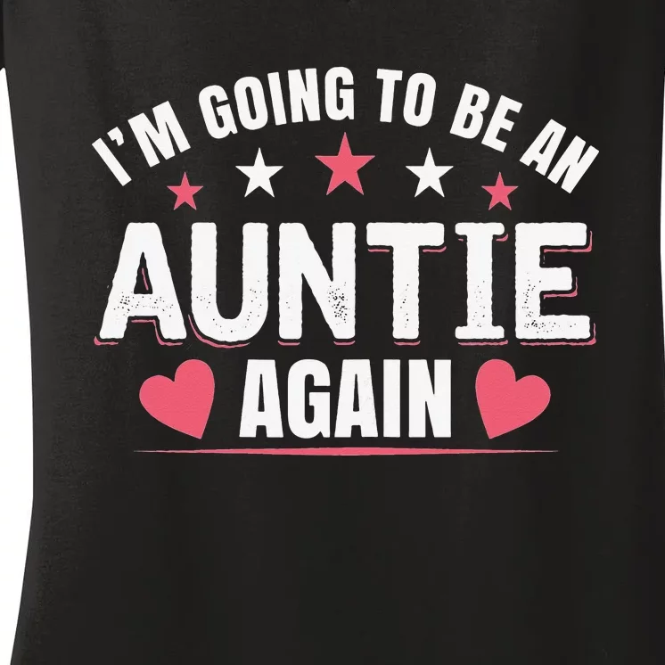 I'm Going To Be An Auntie Again gift for Auntie Women's V-Neck T-Shirt