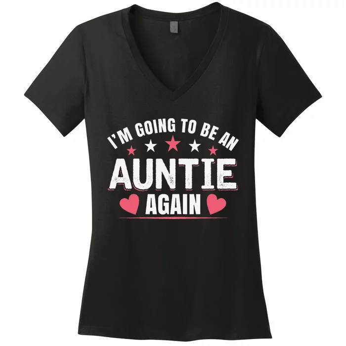 I'm Going To Be An Auntie Again gift for Auntie Women's V-Neck T-Shirt