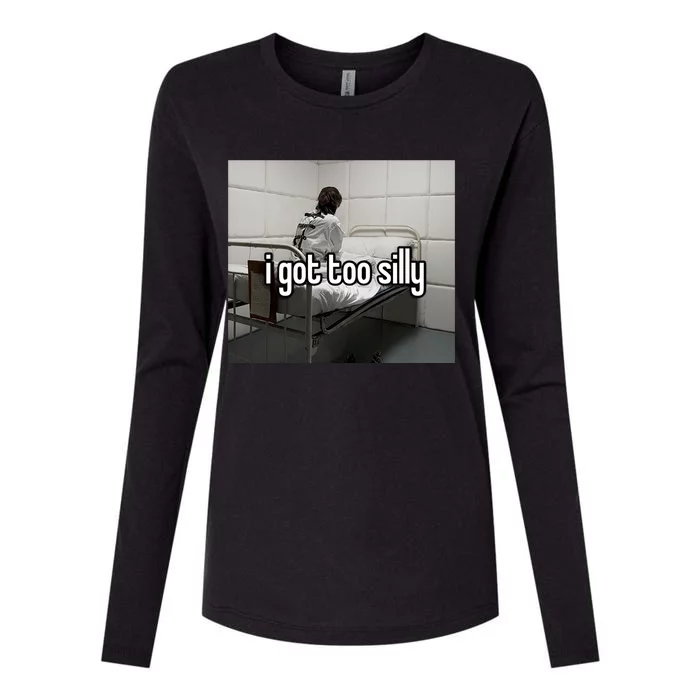 I Got Too Silly Womens Cotton Relaxed Long Sleeve T-Shirt