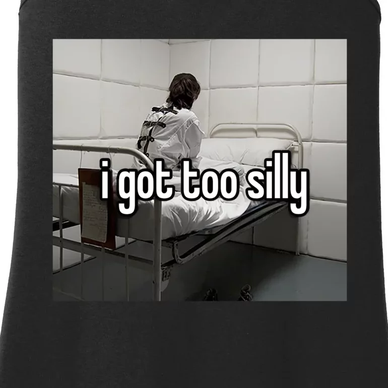 I Got Too Silly Ladies Essential Tank