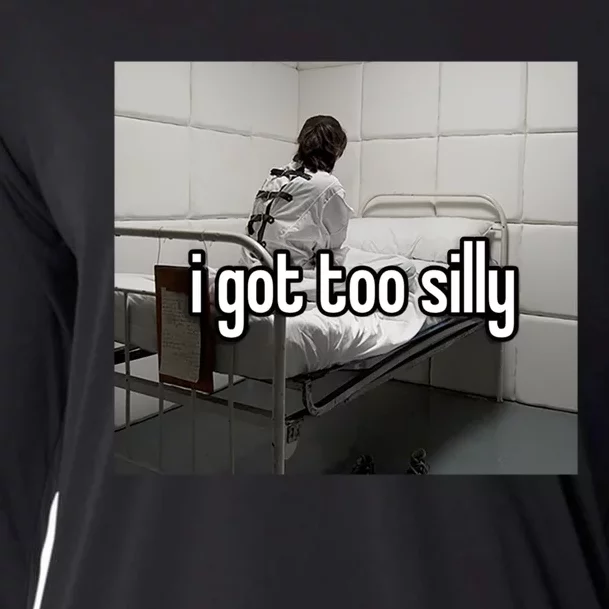 I Got Too Silly Cooling Performance Long Sleeve Crew