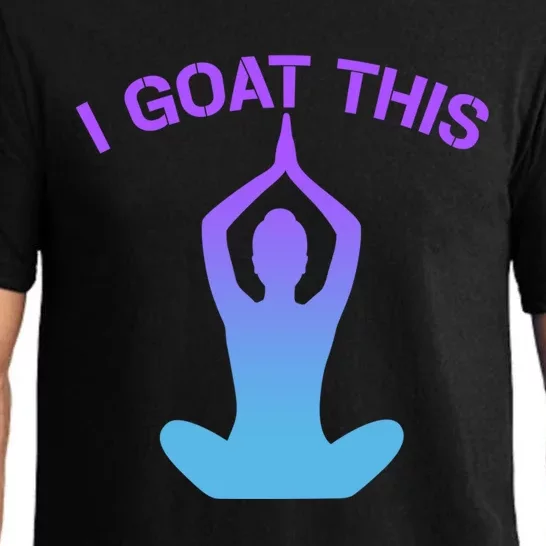 I Goat This Yoga Pose Meditation Balance Yogi Gift Pajama Set