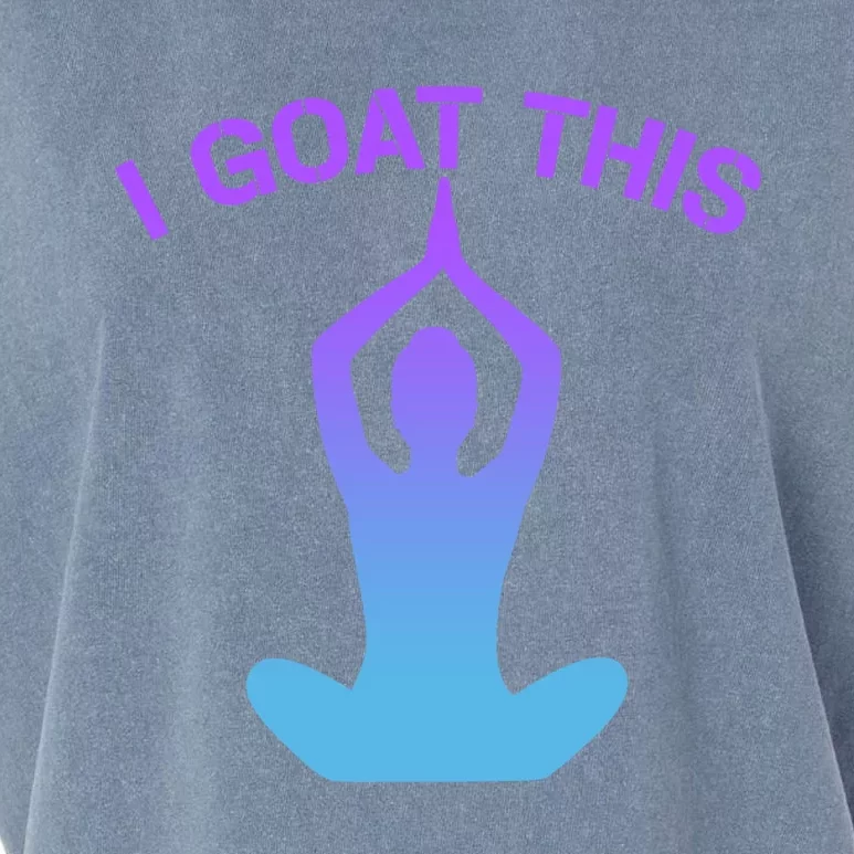 I Goat This Yoga Pose Meditation Balance Yogi Gift Garment-Dyed Women's Muscle Tee