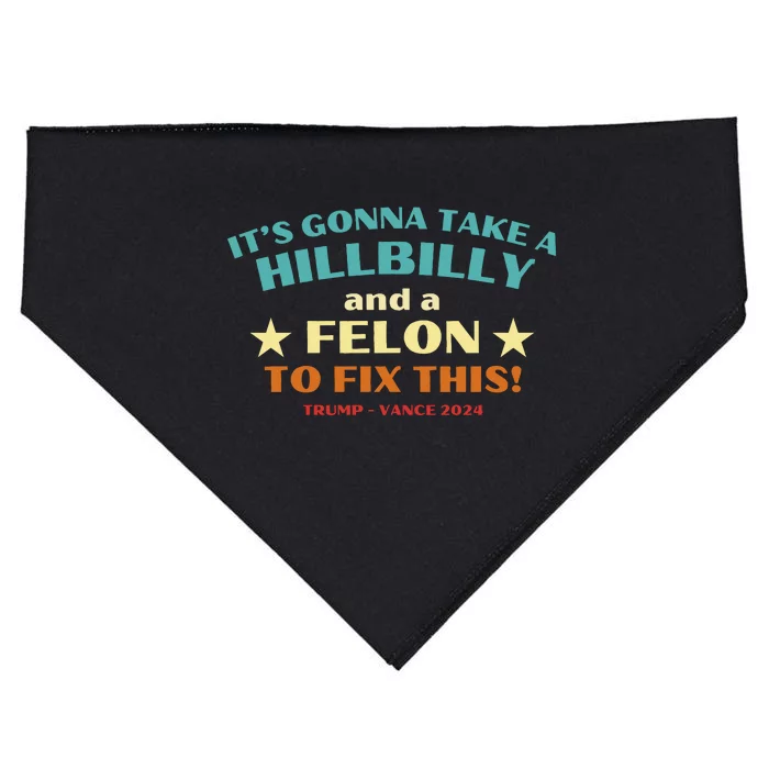 ItS Gonna Take A Hillbilly And A Felon To Fix Trump Vance USA-Made Doggie Bandana