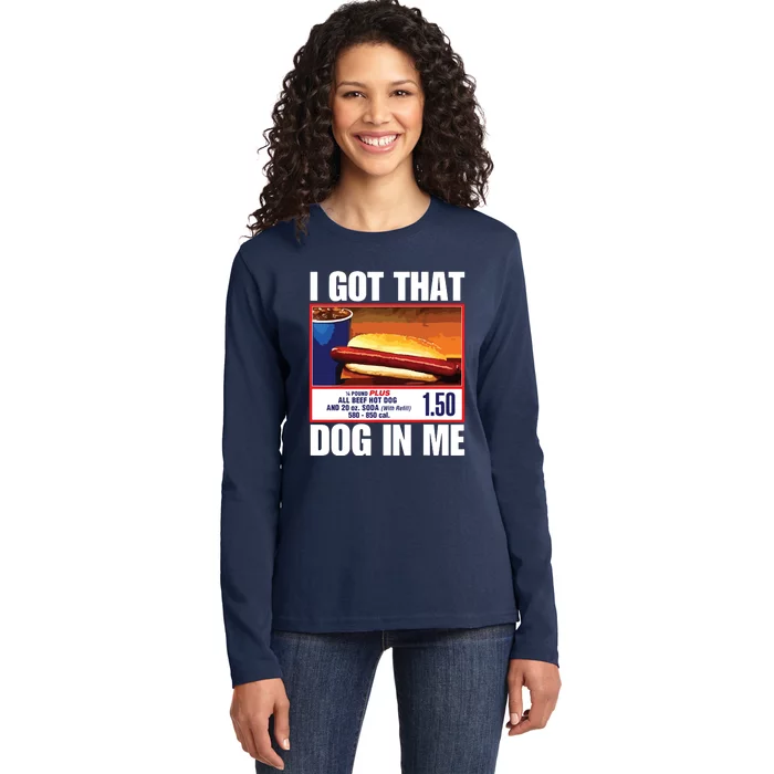 I Got That Dog In Me Funny Hotdogs Ladies Long Sleeve Shirt