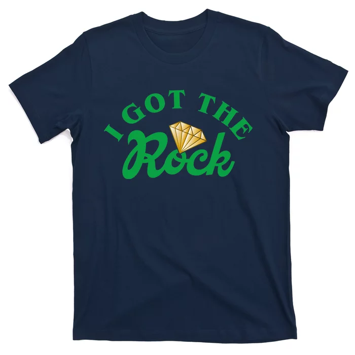 I Got The Rock Bachelorette Party Funny St Patricks Day T-Shirt