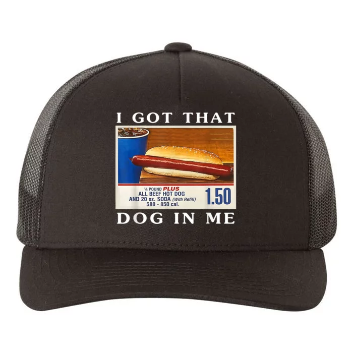 I Got That Hot Dog In Me Yupoong Adult 5-Panel Trucker Hat