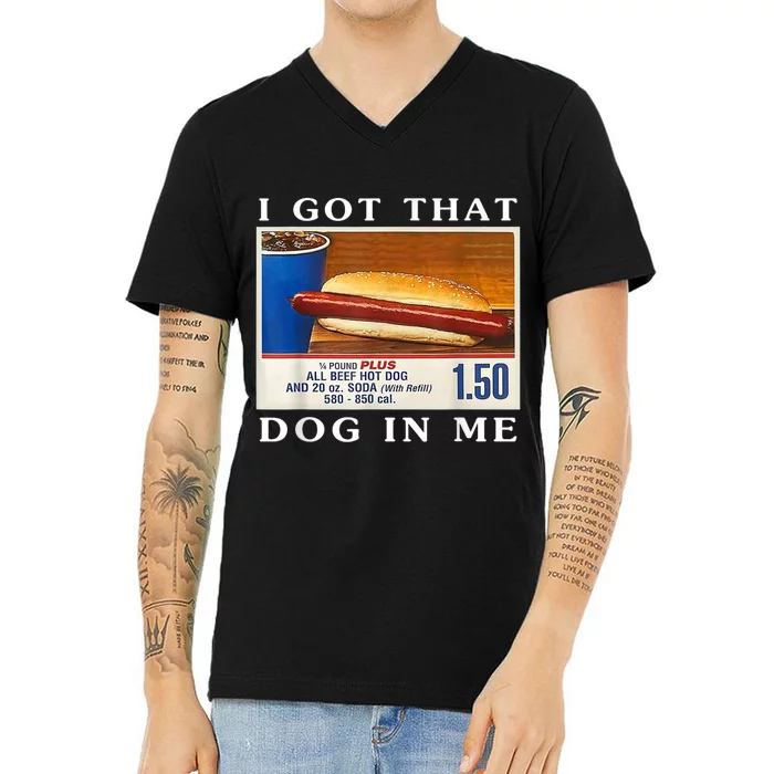 I Got That Hot Dog In Me V-Neck T-Shirt