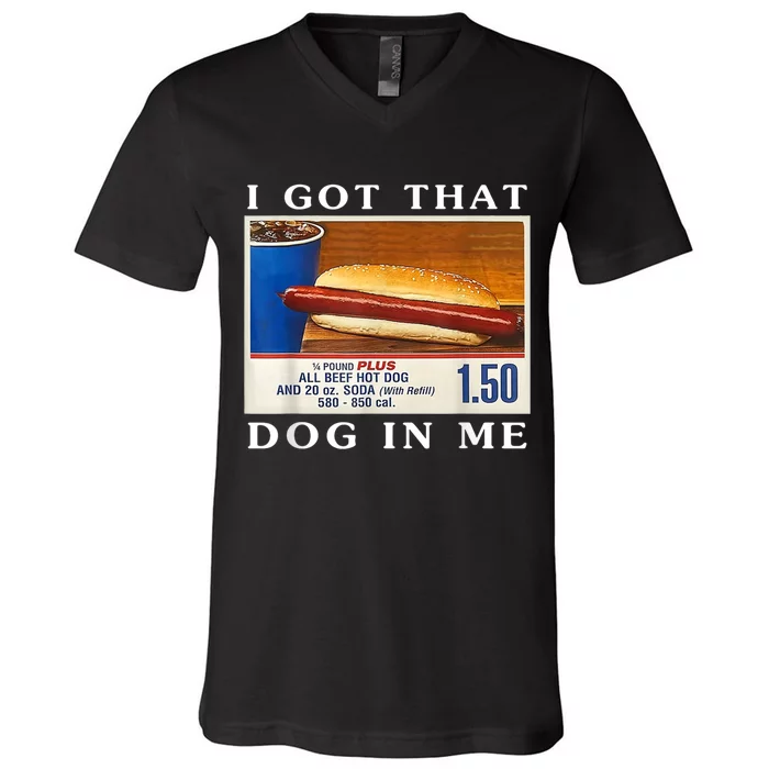 I Got That Hot Dog In Me V-Neck T-Shirt