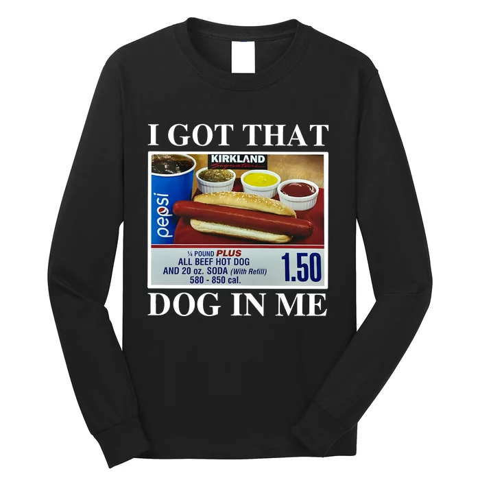 I Got That Dog In Me Keep 150 Dank Long Sleeve Shirt