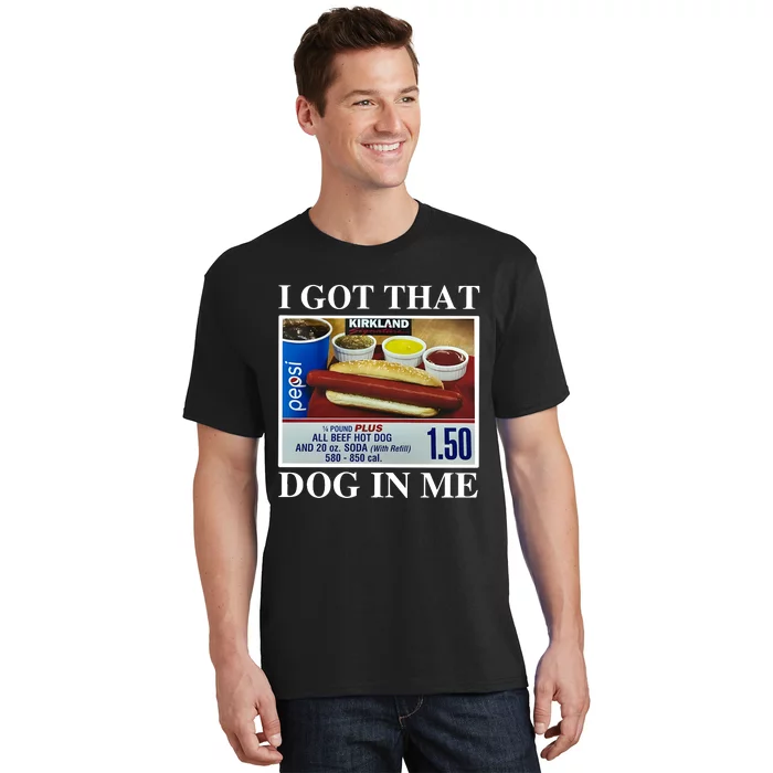 I Got That Dog In Me Keep 150 Dank T-Shirt