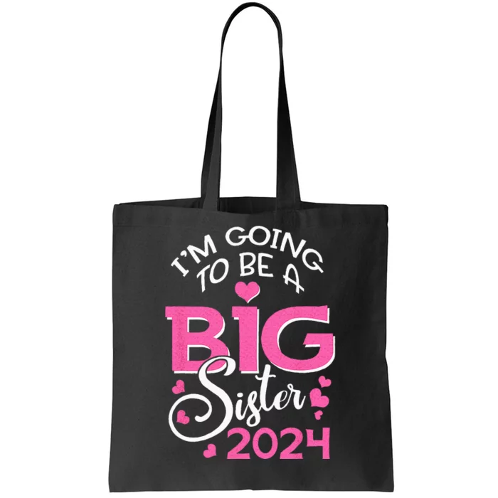 Im Going To Be A Big Sister 2024 Pregnancy Announcement Tote Bag