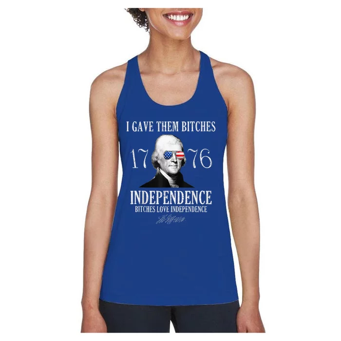 I Gave Them Bitches 1776 Independence Love Independence Women's Racerback Tank