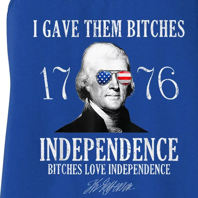 I Gave Them Bitches 1776 Independence Love Independence Women's Racerback Tank