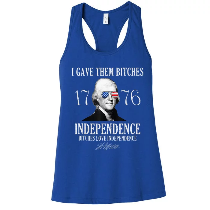 I Gave Them Bitches 1776 Independence Love Independence Women's Racerback Tank