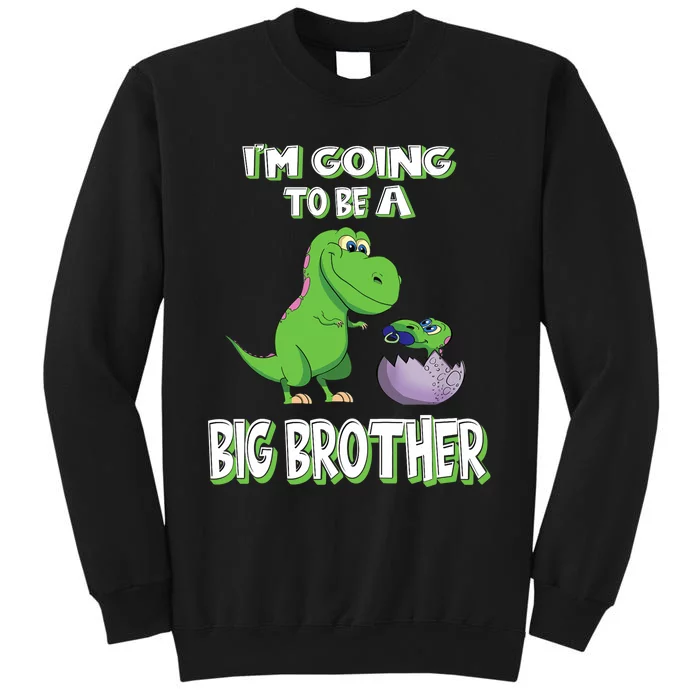 I'm Going To Be A Big Brother Dinosaur Tall Sweatshirt