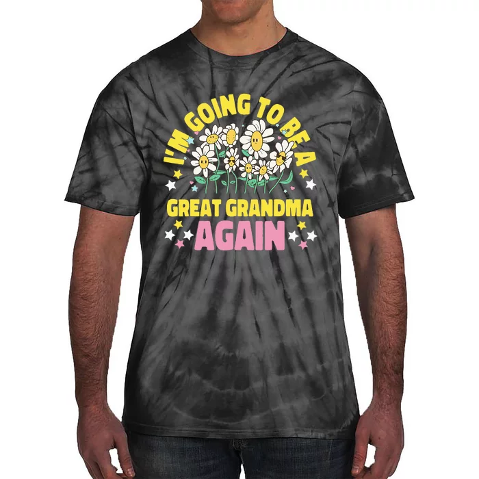 IM Going To Be A Great Grandma Again Tie-Dye T-Shirt