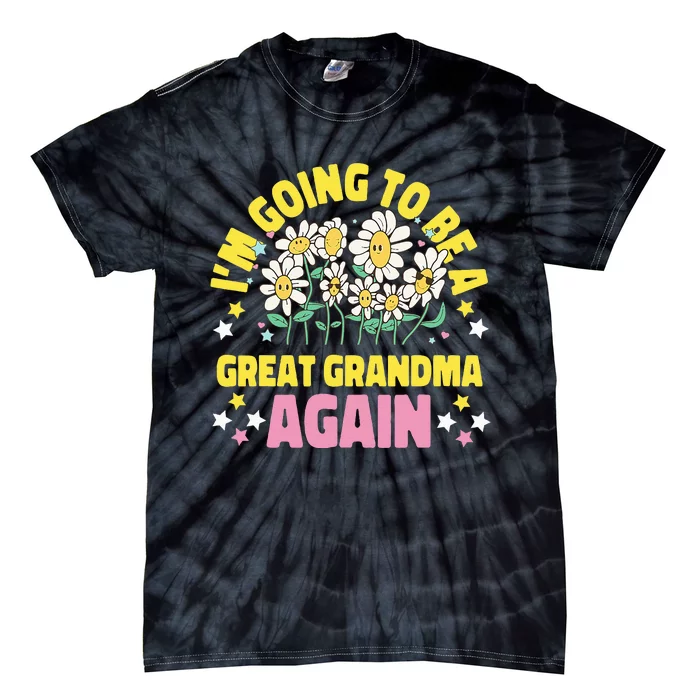 IM Going To Be A Great Grandma Again Tie-Dye T-Shirt