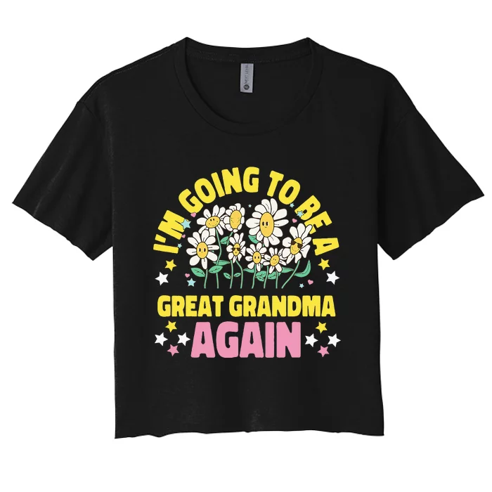 IM Going To Be A Great Grandma Again Women's Crop Top Tee