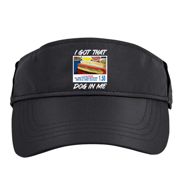 I Got That Dog In Me Funny Hot Dogs Funny Hot Dog Lover Adult Drive Performance Visor