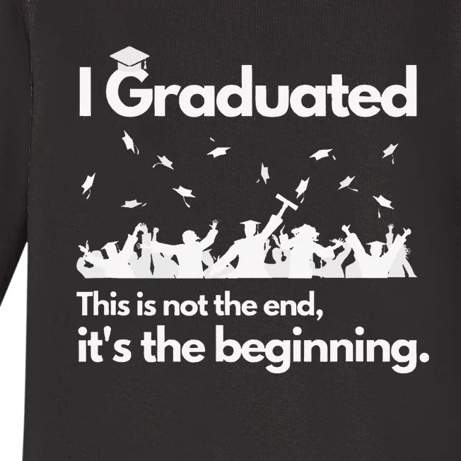 I Graduated This is Not The End School Senior College Gift Baby Long Sleeve Bodysuit