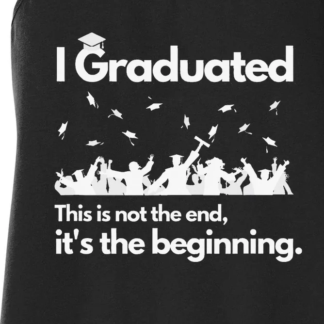 I Graduated This is Not The End School Senior College Gift Women's Racerback Tank