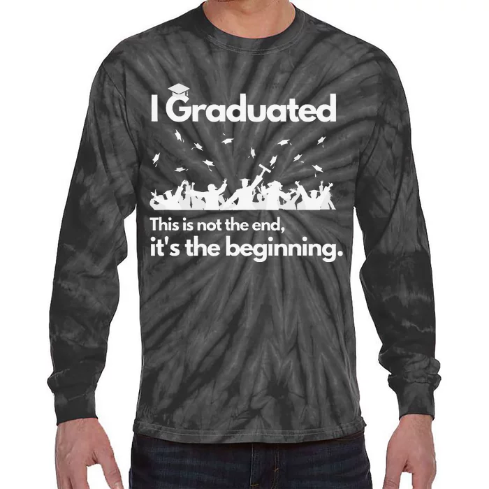 I Graduated This is Not The End School Senior College Gift Tie-Dye Long Sleeve Shirt