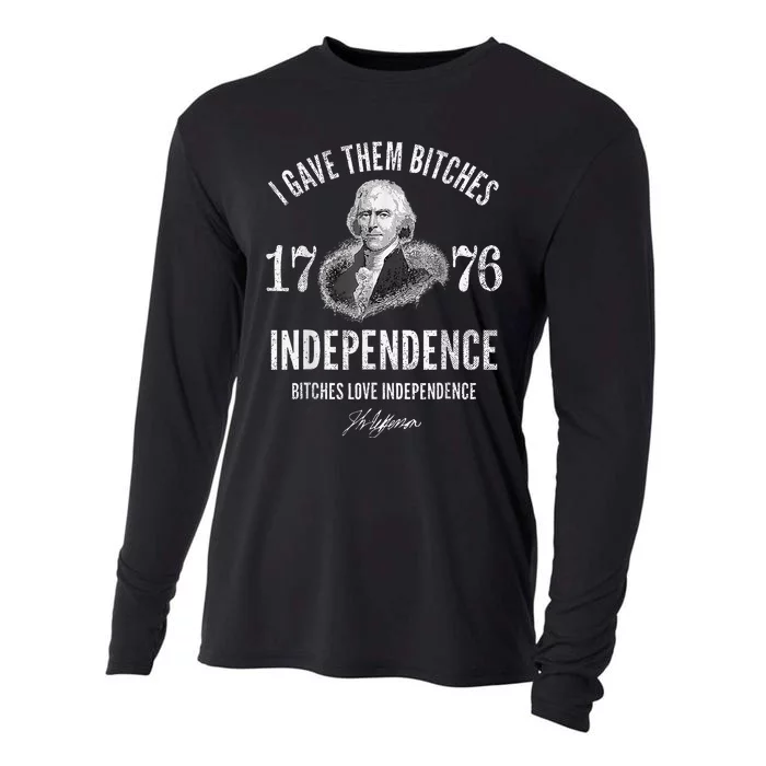 I Gave Them Bitches 1776 Independence Love Independence Cooling Performance Long Sleeve Crew