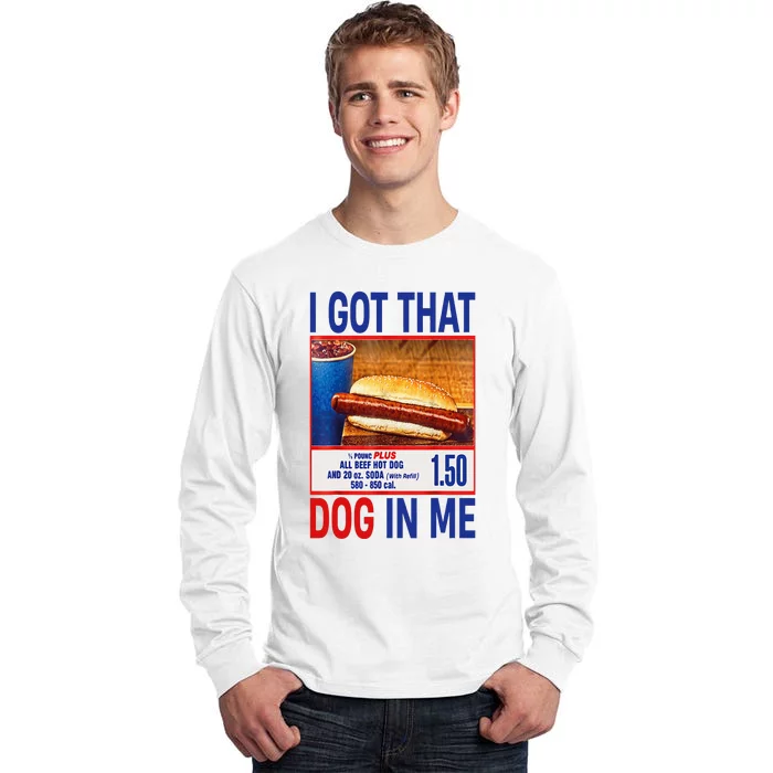 I Got That Dog In Me Funny Hotdogs Combo 4th Of July Dad Mom Tall Long Sleeve T-Shirt