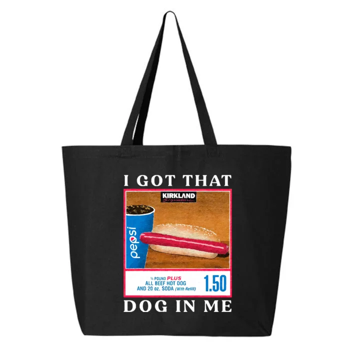 I Got That Hot Dog In Me Hot Dog 25L Jumbo Tote