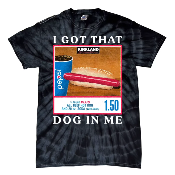 I Got That Hot Dog In Me Hot Dog Tie-Dye T-Shirt