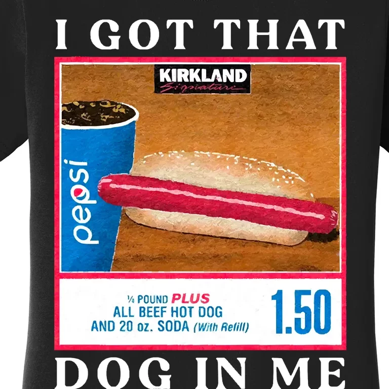 I Got That Hot Dog In Me Hot Dog Women's T-Shirt