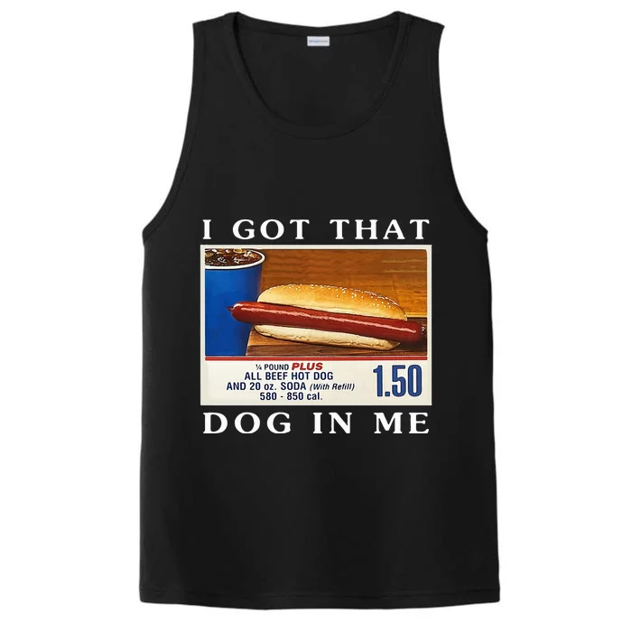 I Got That Dog In Me Hot Dogs Combo Performance Tank