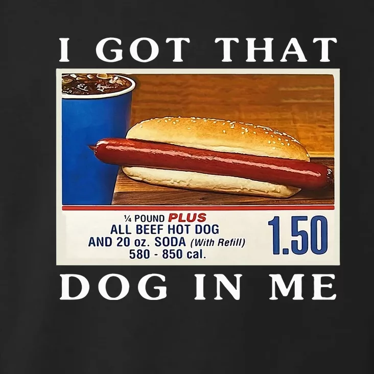 I Got That Dog In Me Hot Dogs Combo Toddler Hoodie