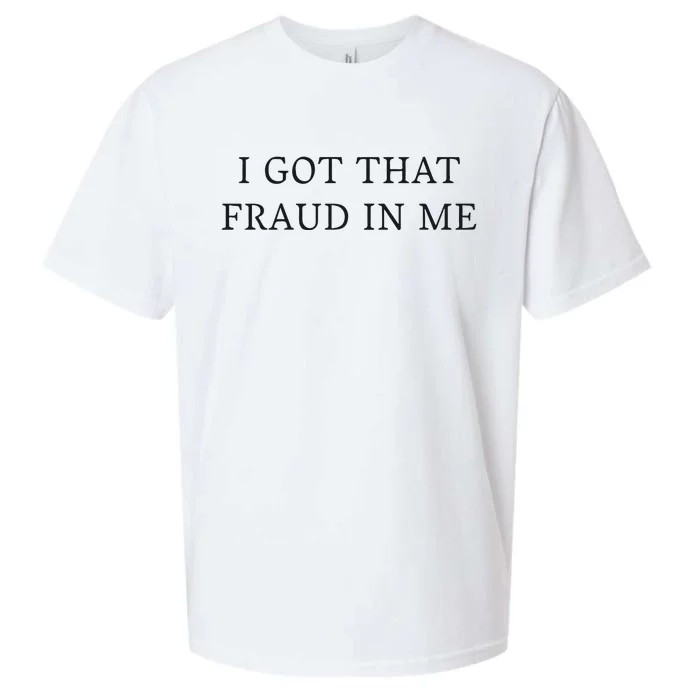 I Got That Fraud In Me Sueded Cloud Jersey T-Shirt