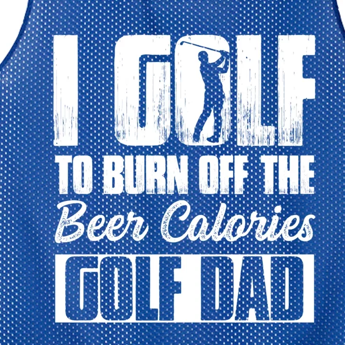 I Golf To Burn Off The Beer Calories Golf Dad Gift Mesh Reversible Basketball Jersey Tank